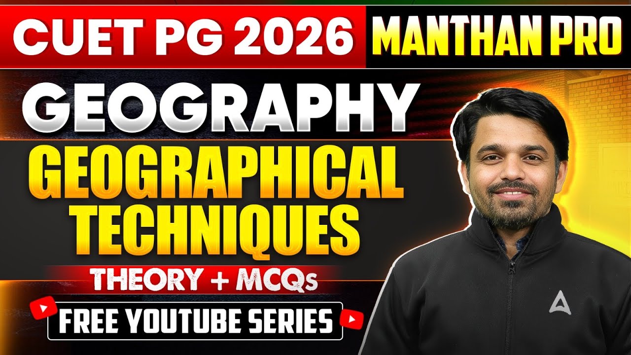 Geographical Techniques | CUET PG 2026 Geography | Important Concepts & MCQs