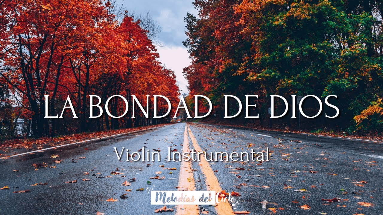 🎻 Violín Instrumental Cristiano - LA BONDAD DE DIOS | Bethel | Música para orar 🙏🏻 #musicacristiana
