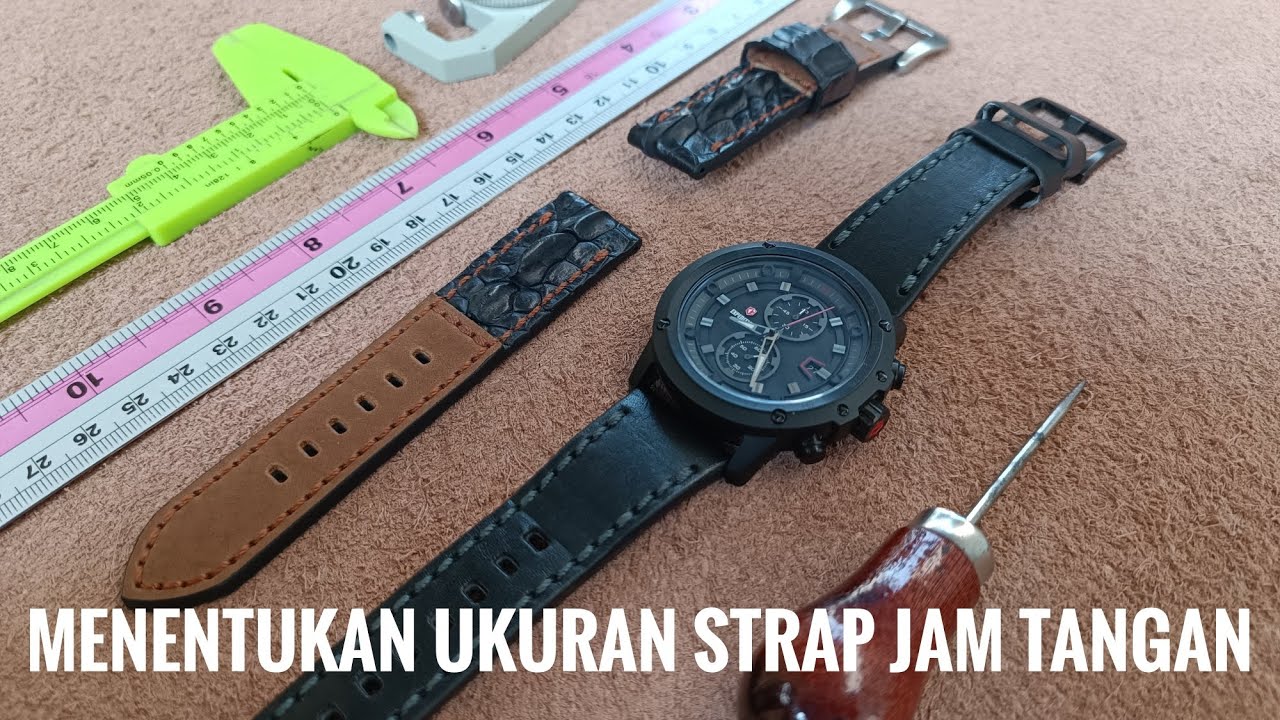 Cara Menentukan Ukuran Tali Strap Jam Tangan