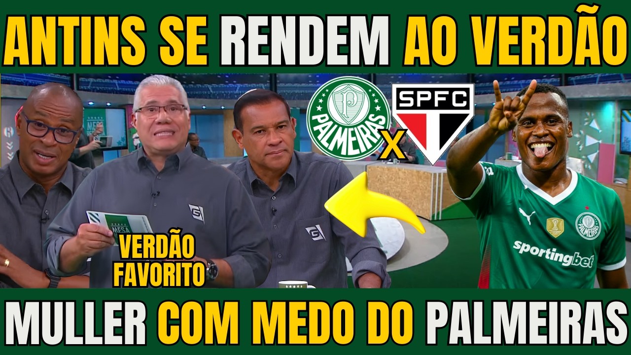 ANTIS DO MESA REDONDA SE RENDEM AO PALMEIRAS E MULLER JÁ ESTA COM MEDO DO VERDÃO NA SEMI FINAL