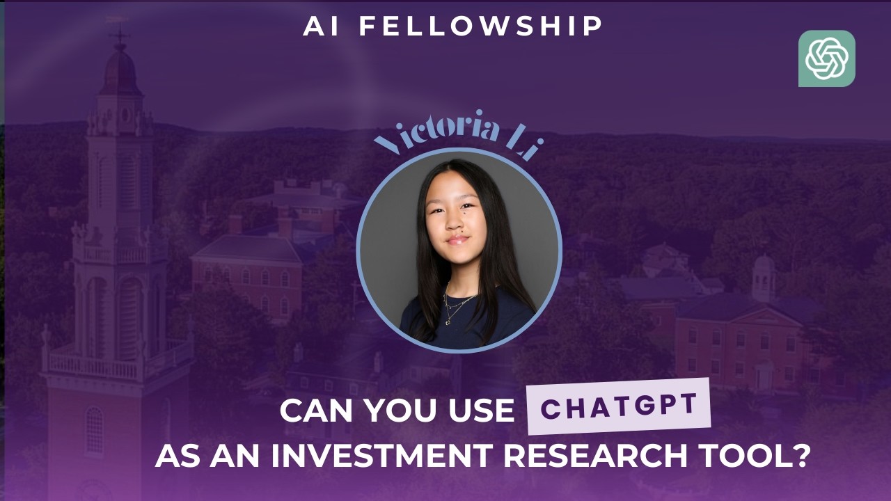 ChatGPT as an Investment Research Tool | Victoria Li | WIF AI Fellowship