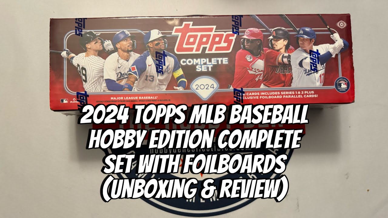 2024 Topps MLB Baseball Hobby Edition Complete Set with Foilboard Exclusives (Unboxing & Review)