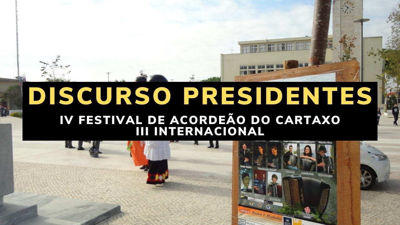 Discurso presidentes (2012) IV Festival de Acordeão do Cartaxo