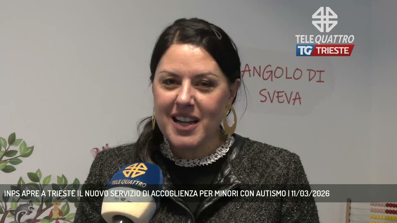 INPS APRE A TRIESTE IL NUOVO SERVIZIO DI ACCOGLIENZA PER MINORI CON AUTISMO | 11/03/2026