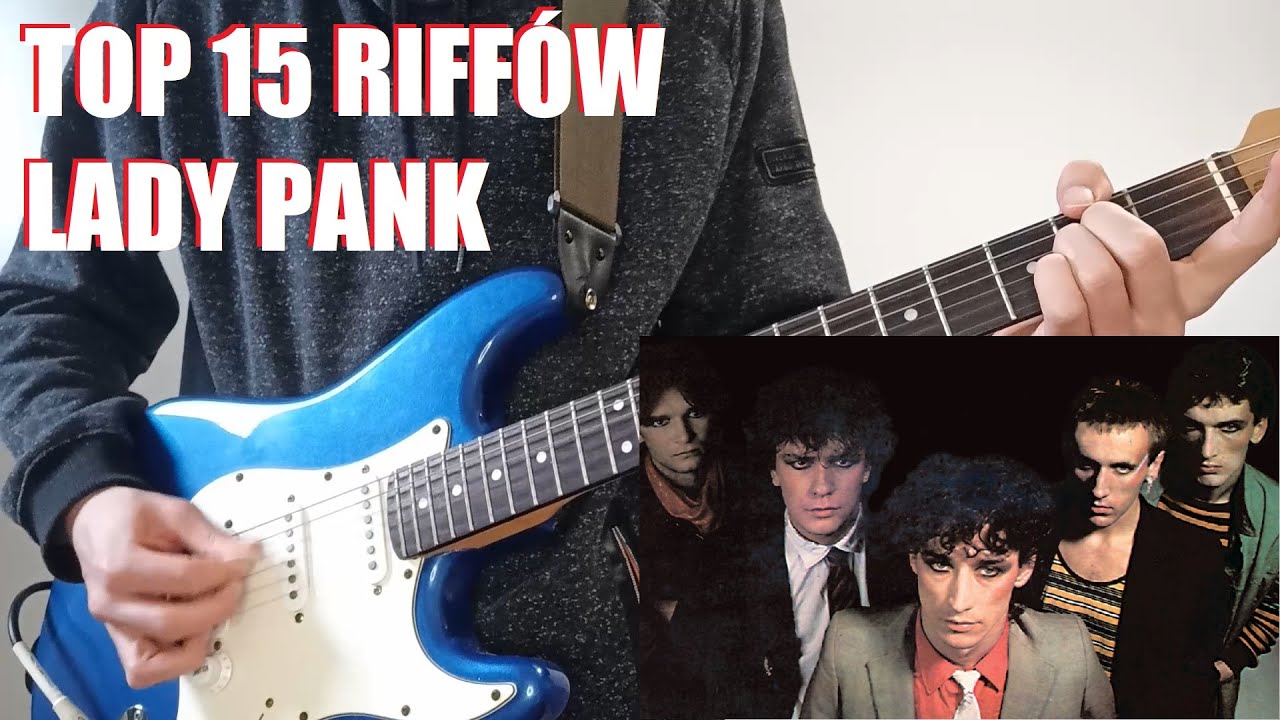 Top 15 Riffów Lady Pank (lata 1981-91)