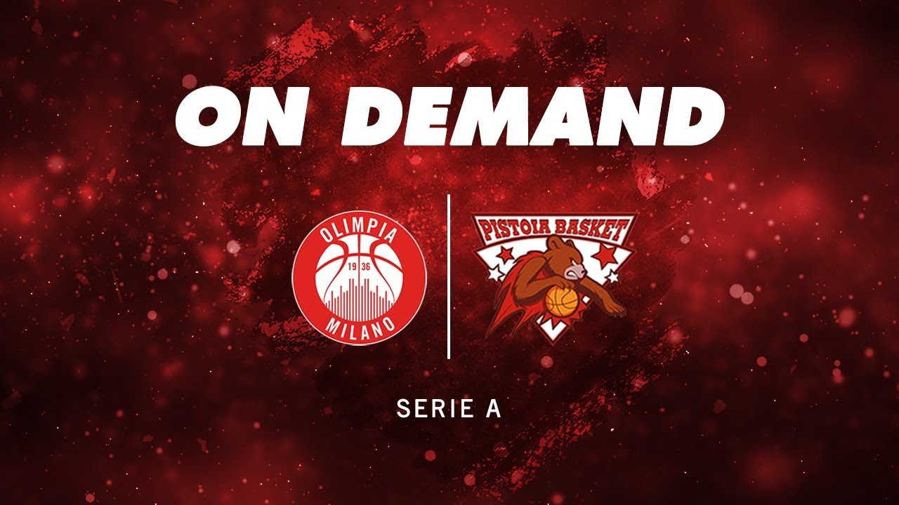 EA7 Olimpia Milano - Pistoia On Demand