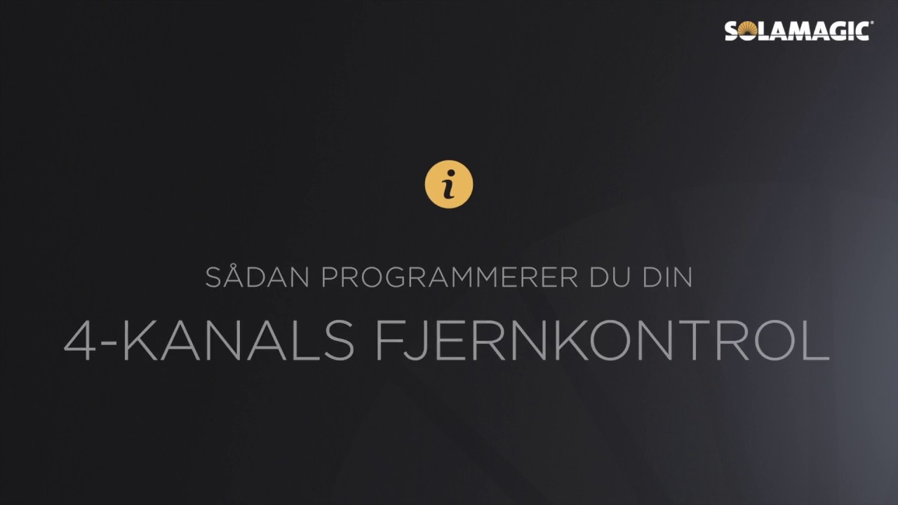 Solamagic - Sådan bruger du din Solamagic fjernkontrol - 4ch.