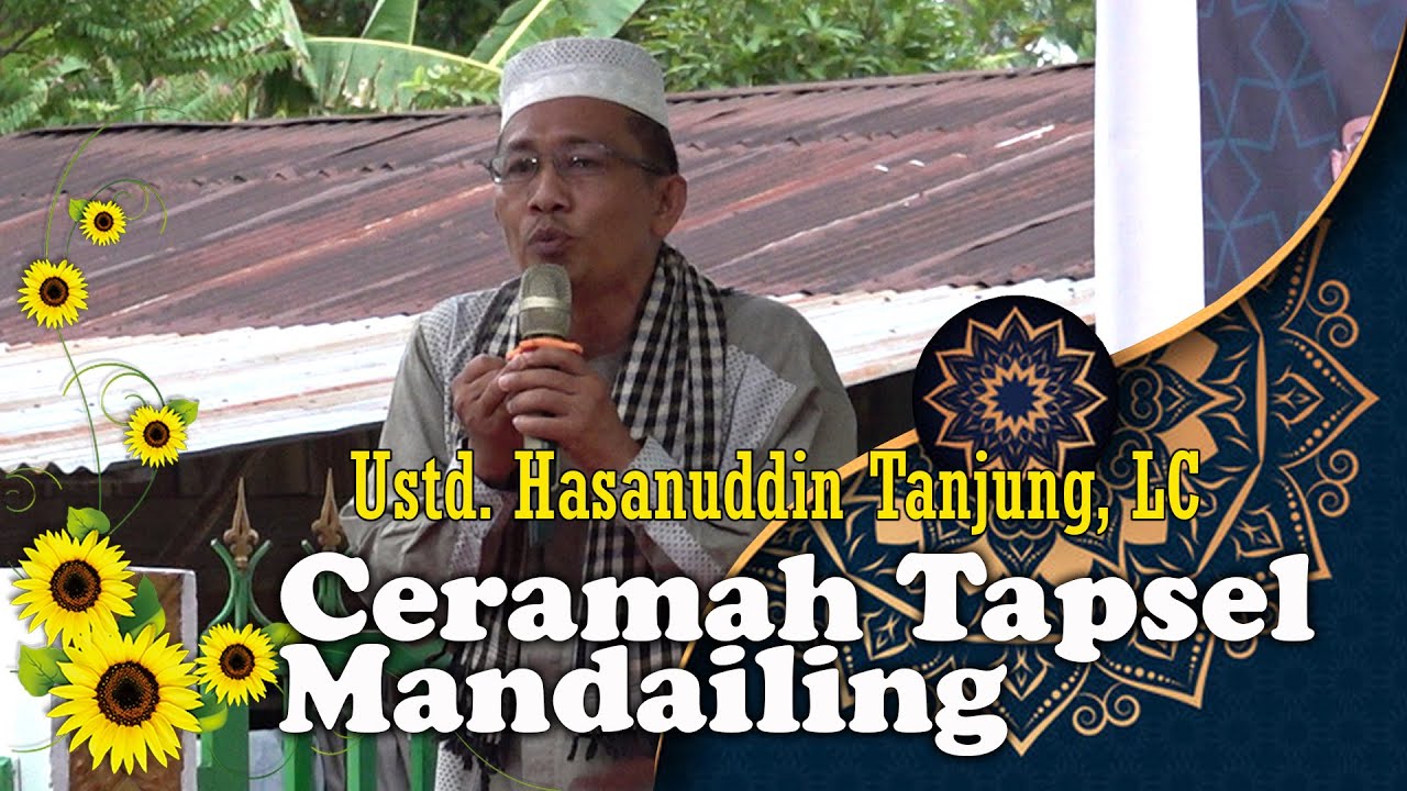 Ceramah Tapsel Mandailing Lucu - Ustd. Hasanuddin Tanjung, LC