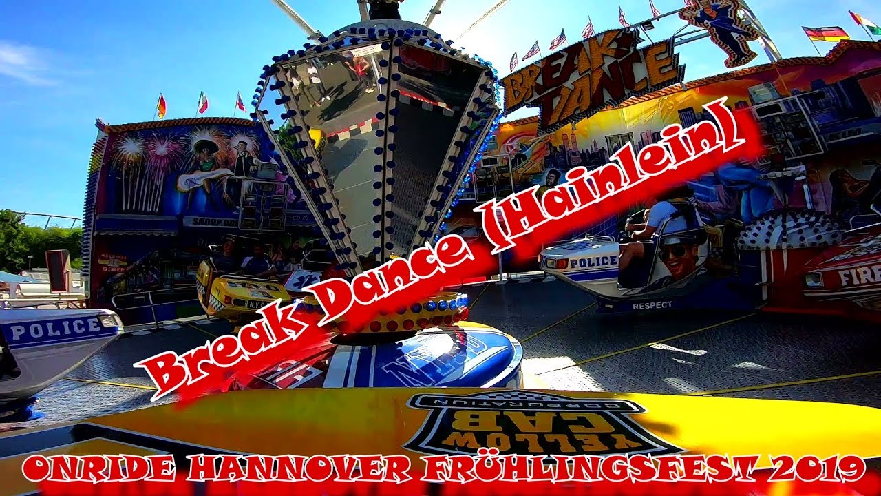 BREAK DANCE HAINLEIN KIRMES ONRIDE KERMIS HANNOVER FRÜHLINGSFEST 2019