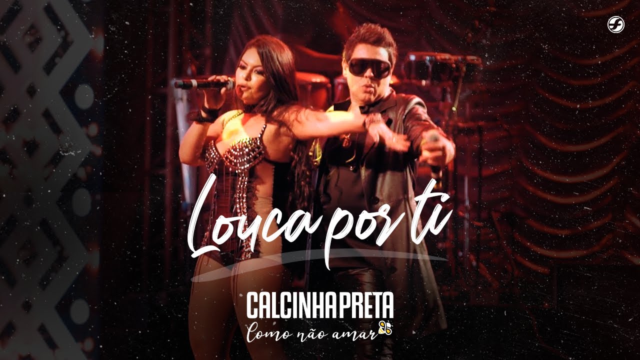 Calcinha Preta - Louca Por Ti #DVDComoNãoAmar (Ao Vivo em Belém do Pará)