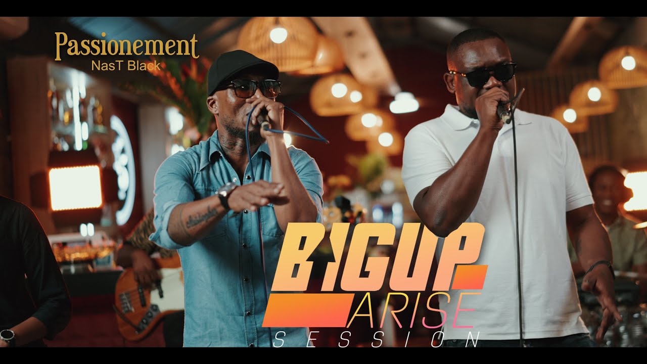 BIGUP ARISE SESSION | NasT Black - Passionément