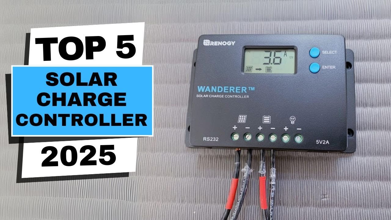 Best Solar Charge Controllers 2025 | Which Solar Charge Controller is Best For You in 2025?
