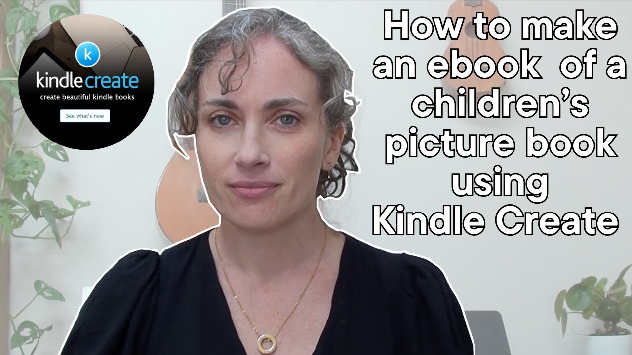 How to make an ebook of a children's picture book using Kindle Create