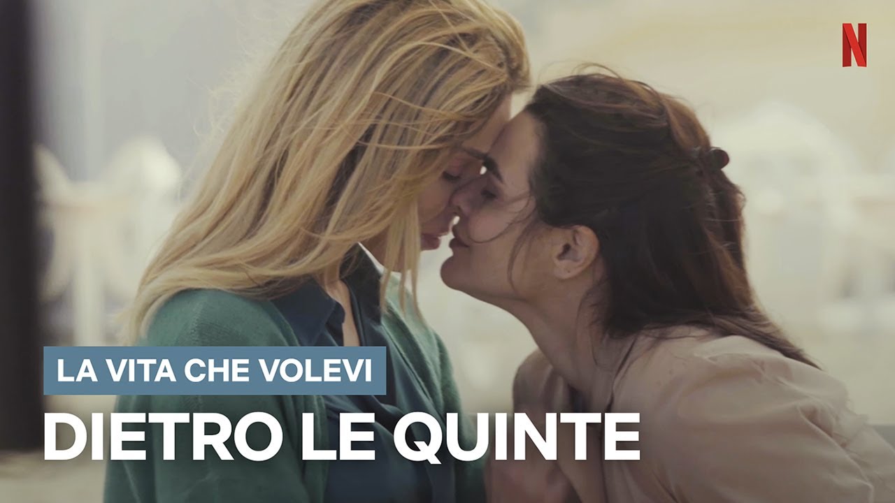 IL DIETRO le QUINTE de LA VITA CHE VOLEVI | Netflix Italia