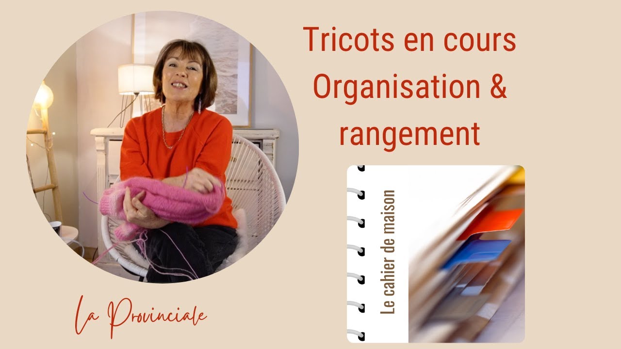 Des encours tricot, du rangement, du bavardage