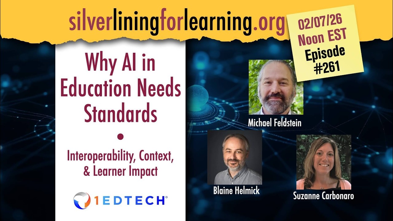 Episode 261 | Why Al in Education Needs Standards Interoperability, Context, & Learner Impact
