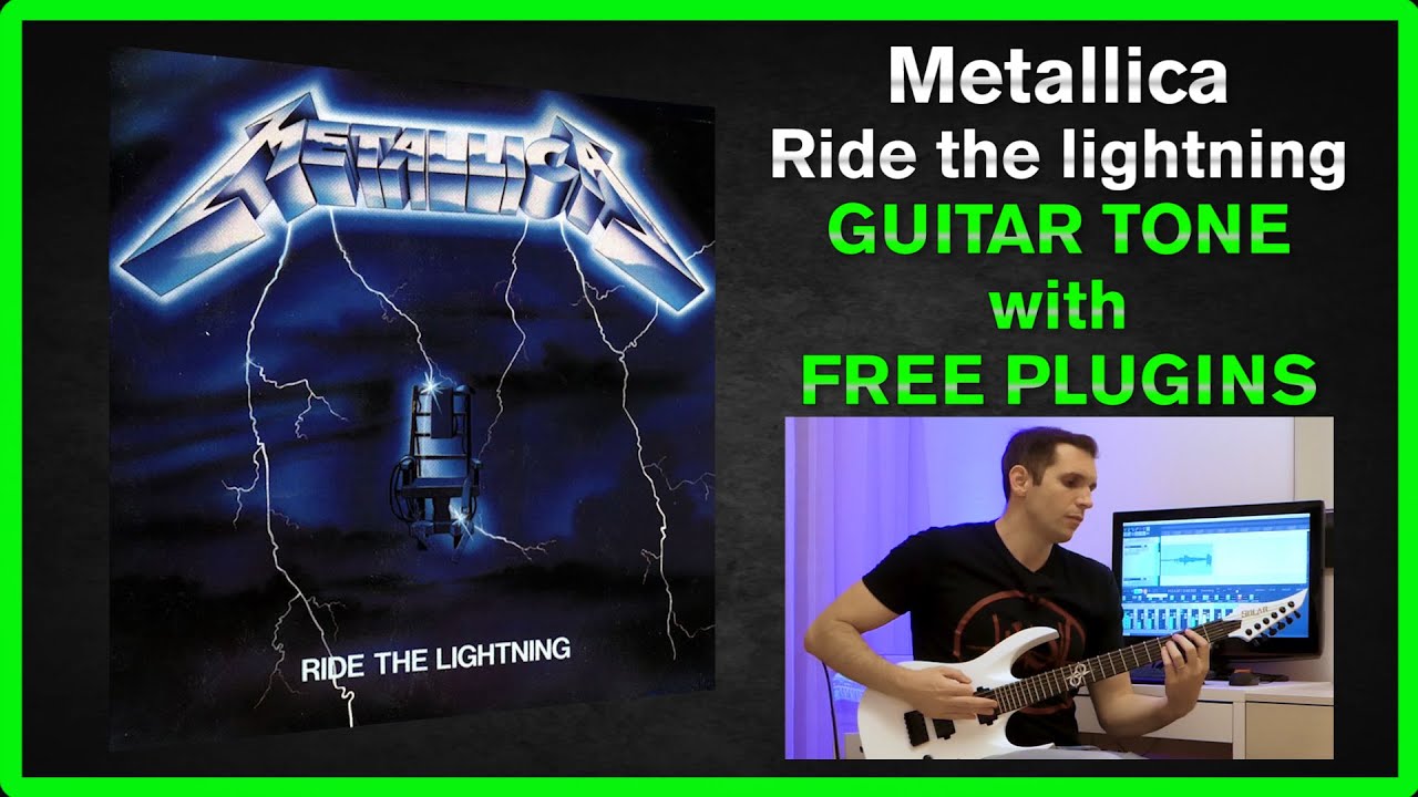 Metallica Ride the lightning guitar tone using free plugins only! (Download included)