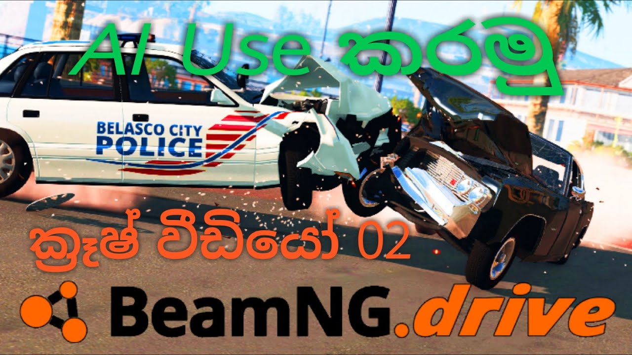 How to Create BeamNG Crash Videos 2 | How to Create BeamNG Crash Videos 2 sinhala Using AI Panel