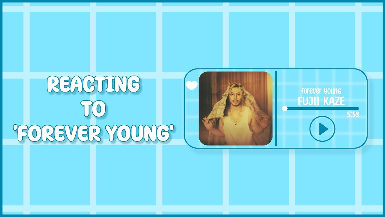 [PREMA album] Reacting to FUJII KAZE 'Forever Young'