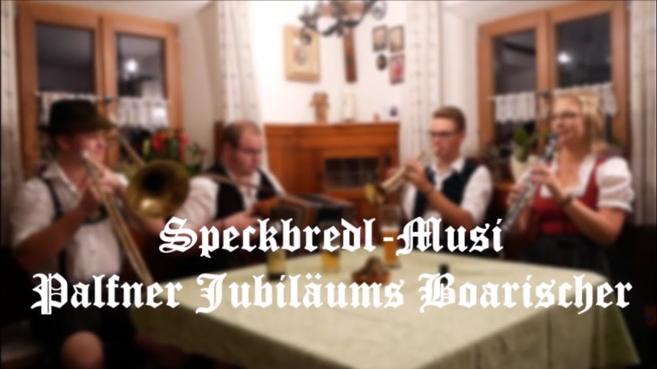 Palfner Jubil&auml;ums Boarischer | Speckbredl-Musi