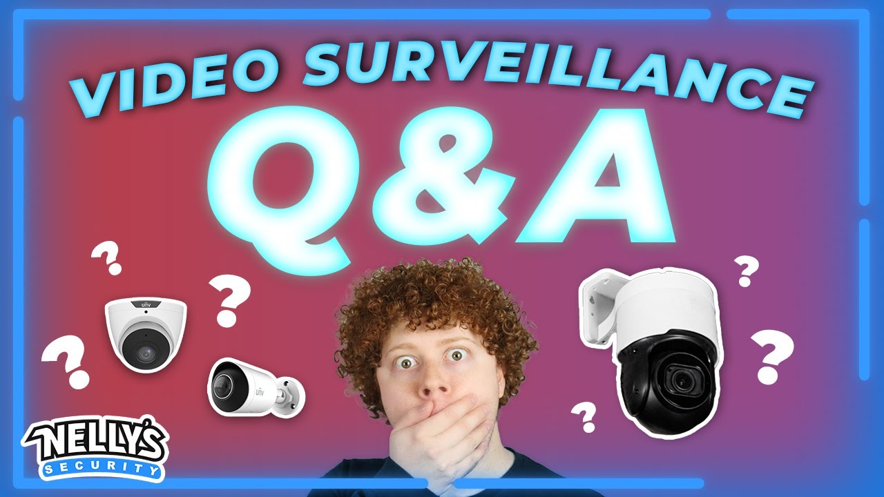 Got Video Surveillance Questions? Uncover the ANSWERS Now! (Q&A)