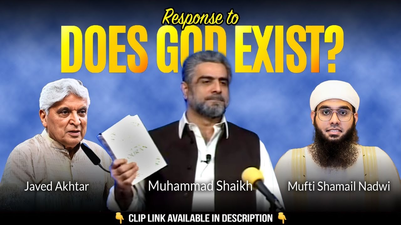Does God Exist? |Javed Akhtar vs Mufti Shamail Nadwi| Questioning Quran Without Understanding? 12/12