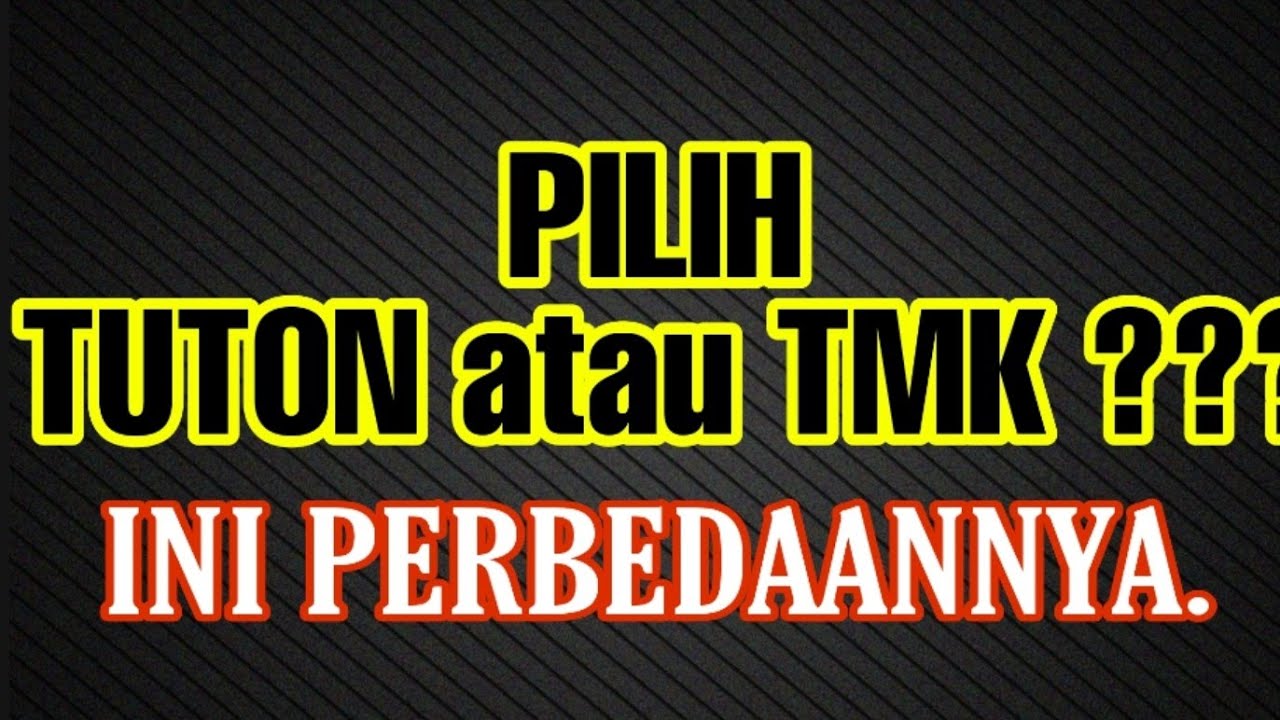 PERBEDAAN TUTON & TMK | JANGAN SALAH PILIH