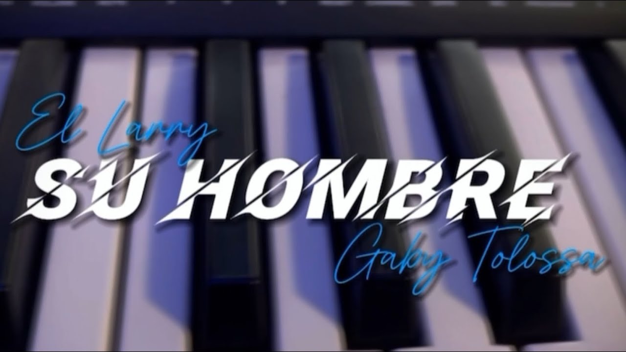 OHE LARRY ❌ GABY TOLOSSA ❌ JAVI PEGALO x CHILE - SU HOMBRE ( oficial video )