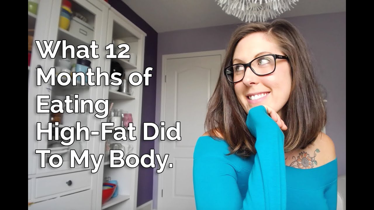 What 12 Months of Eating High-Fat Did To My Body.
