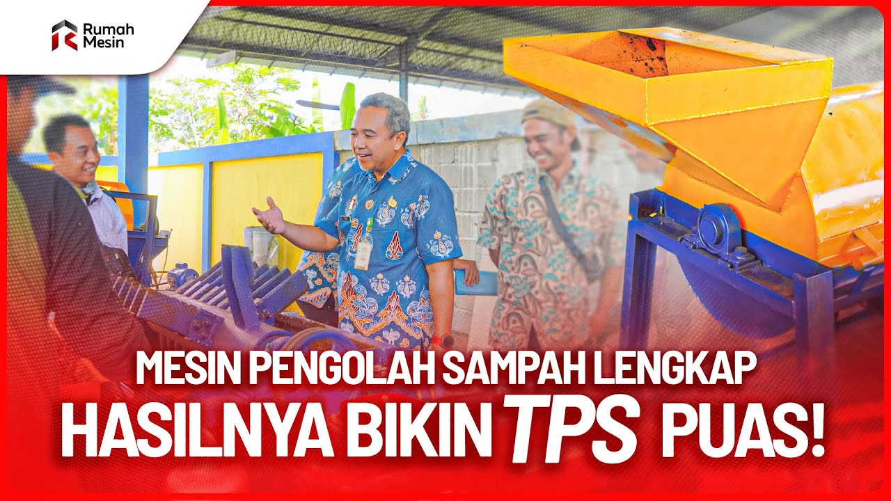 Mesin Pengolahan Sampah Rumah Mesin Sampai Ke TPS 3R Sidomakmur Pacitan! Simak Testimoninya