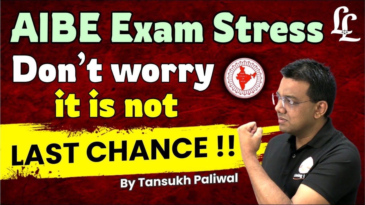 AIBE Exam Stress  Don't  worry ,it is not Last Chance!! Tansukh Paliwal ||#aibe20