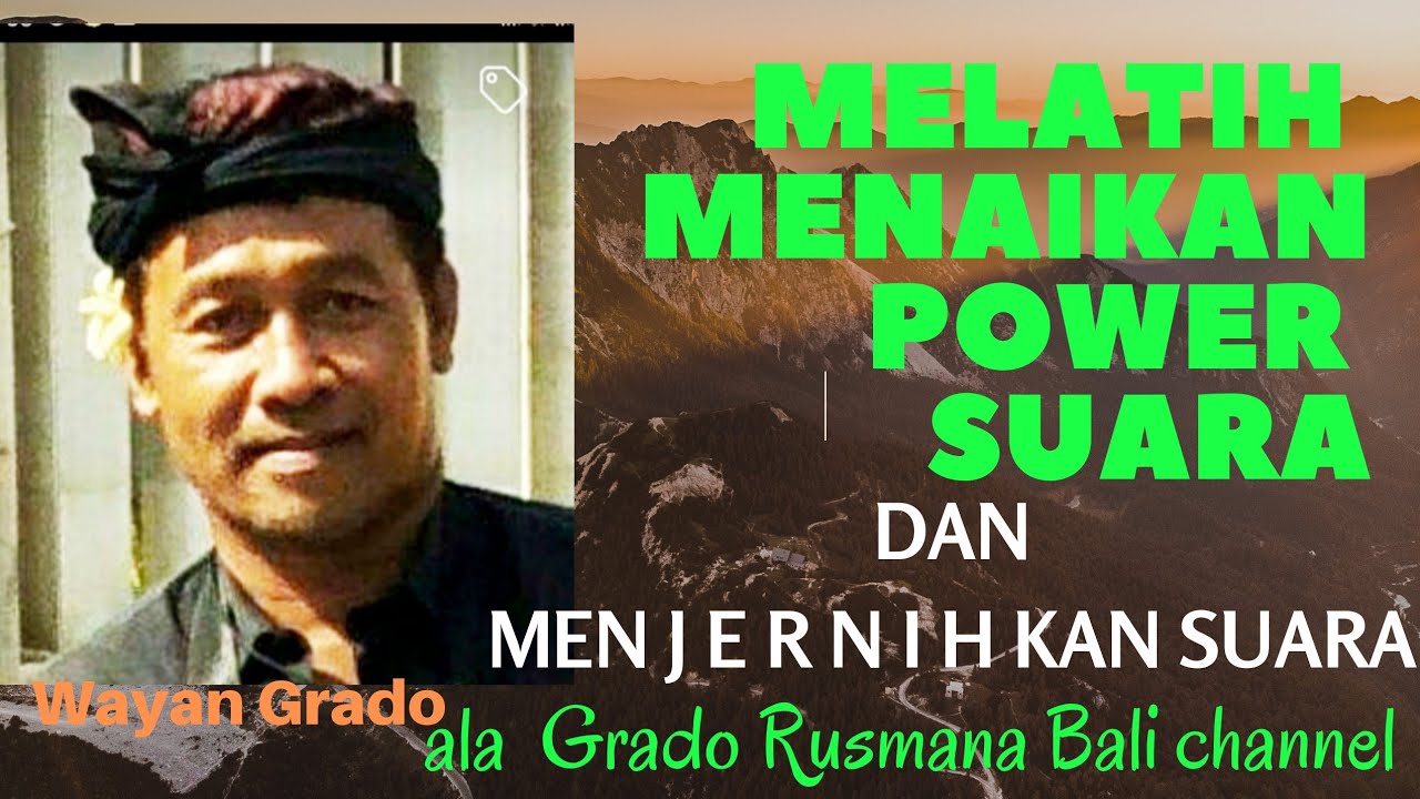 TUTORIAL MELATIH MENAIKAN POWER SUARA@Grado Rusmana Bali Channel(GRBC)  By: Wayan Grado.