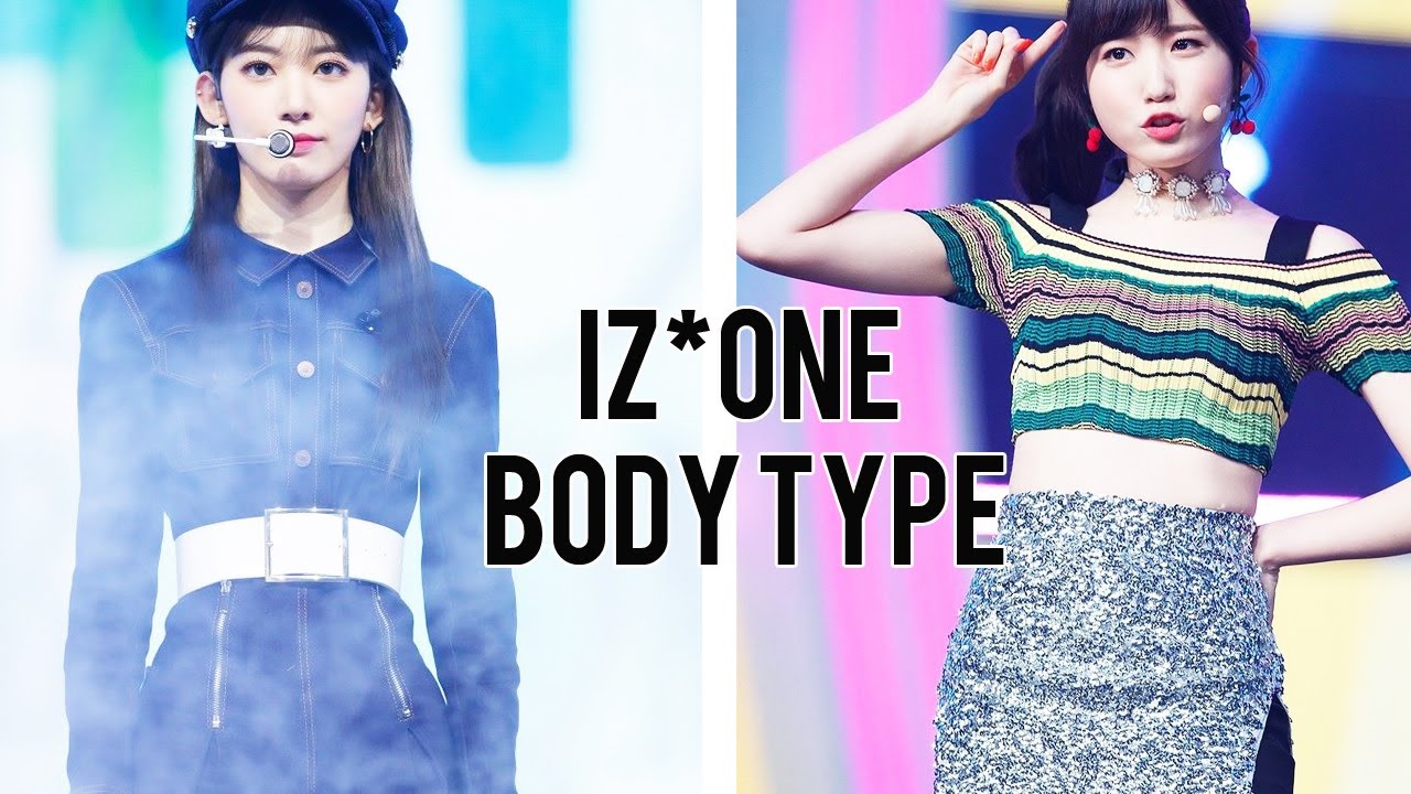 (Kpop) IZ*ONE Body Type