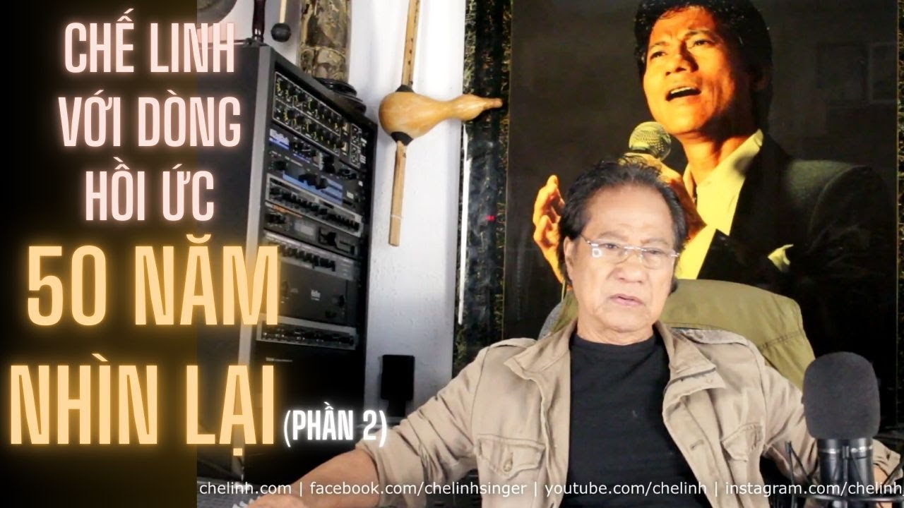 Chế Linh với Dòng Hồi Ức | 50 Năm Nhìn Lại (phần 2) | Ep.111