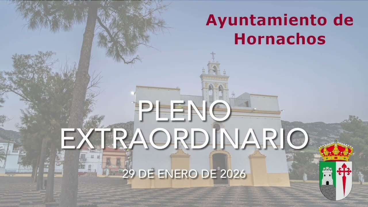 Ayuntamiento de Hornachos. Pleno Extraordinario. 29 de enero de 2026