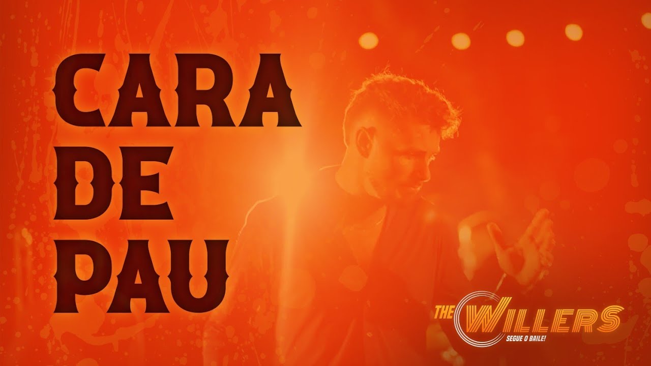 The Willers - Cara de Pau