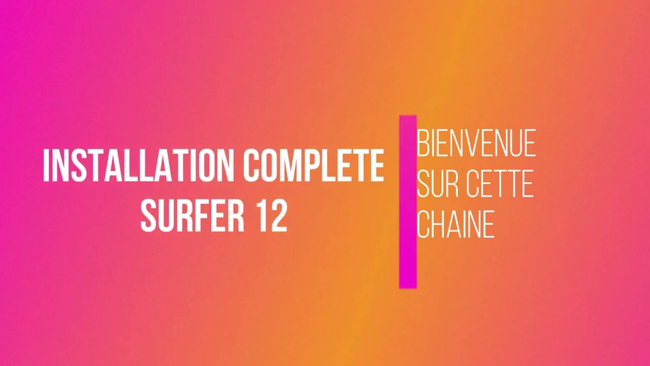 Installation complete Surfer 12