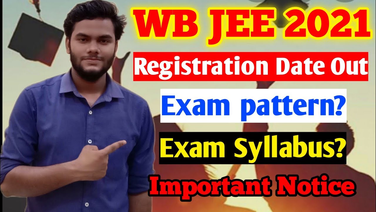 WBJEE 2021 REGISTRATION DATE|WBJEE 2021|WBJEE 2021 EXAM DATE|EXAM PATTERN|EXAM SYLLABUS