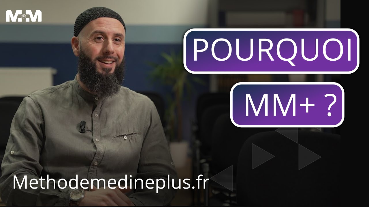 Pourquoi avoir choisi la méthode de Médine ?