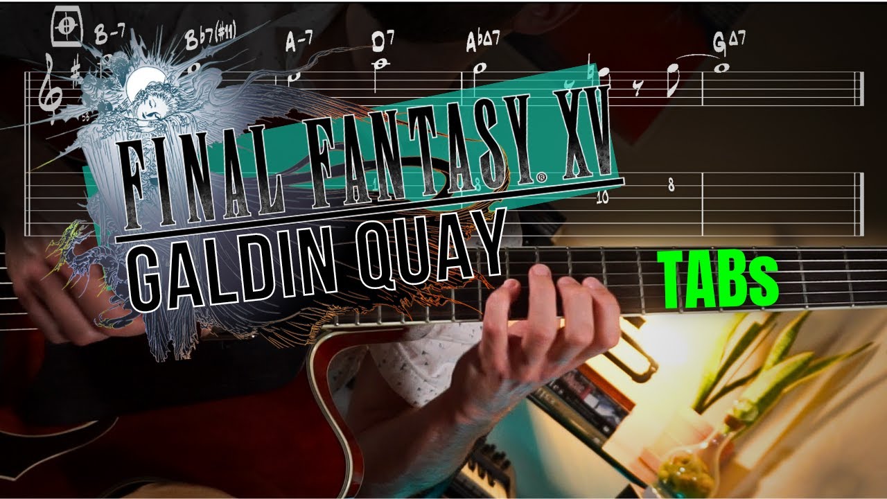 Galdin Quay / FFXV / Guitar TAB Cover