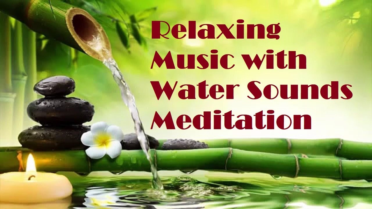 40 MINUTE Relaxing Music with Water Sounds Meditation ❤️❤️❤️