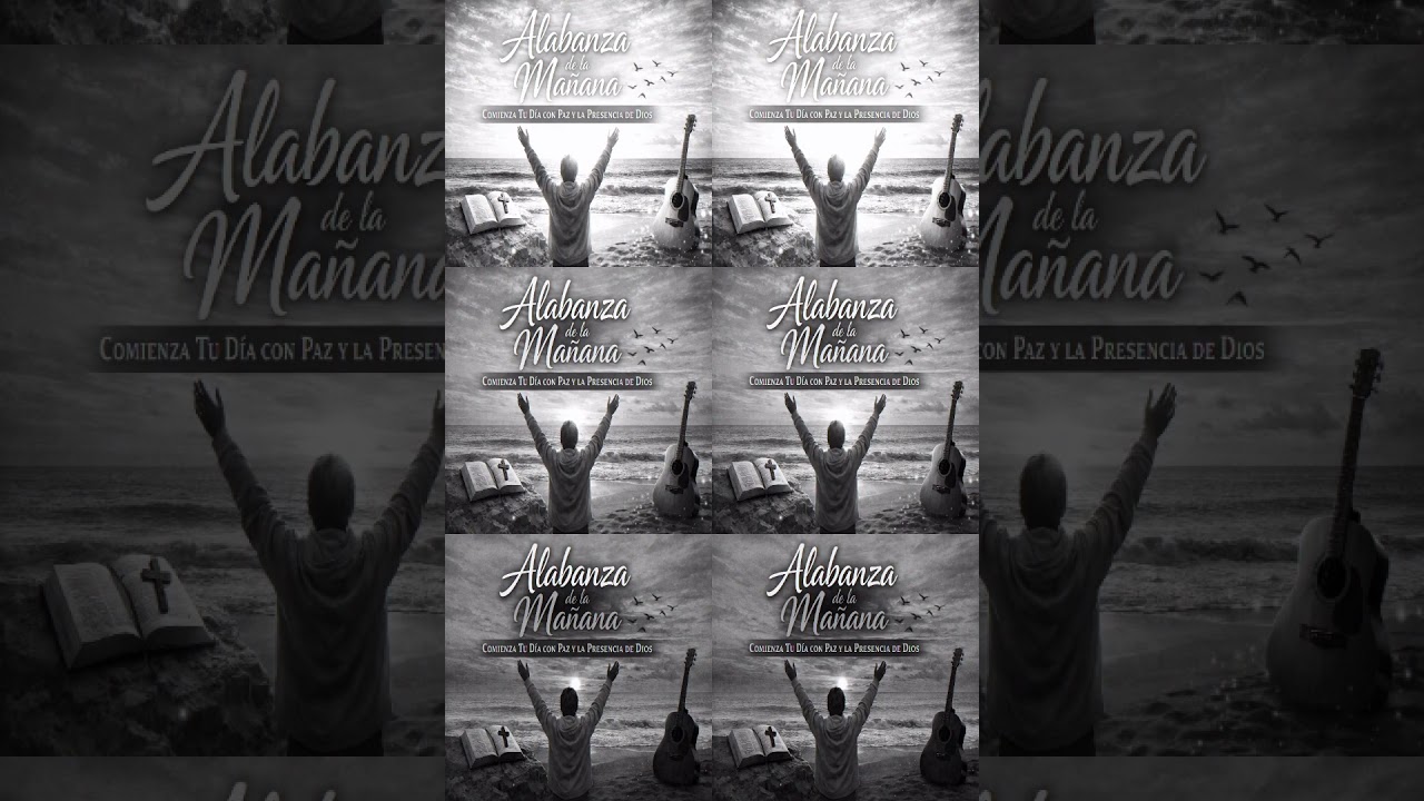  Alabanza Cristiana - Comienza Tu Día Con Dios