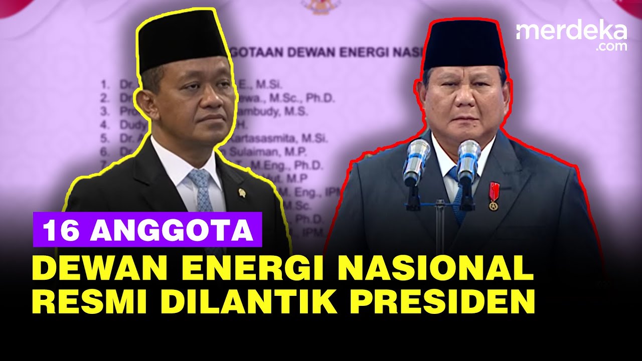 Sosok 16 Anggota Dewan Energi Nasional Resmi Dilantik Prabowo, Bahlil hingga Purbaya
