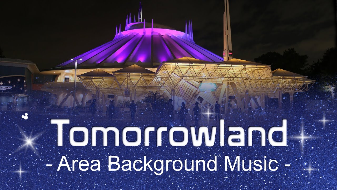 Tomorrowland Full Area Music Loop - Tokyo Disneyland