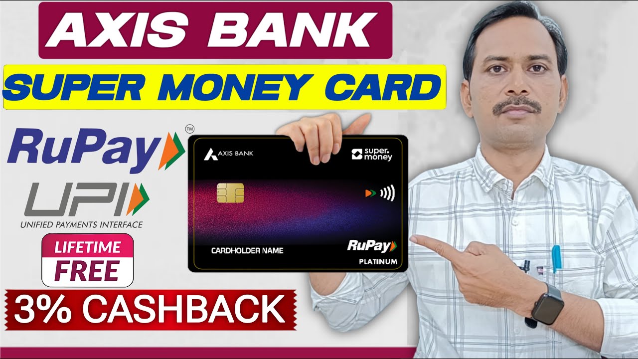 Axis Bank Super money credit card Benefits | Best UPI Credit Card & Best Cashback Credit Card