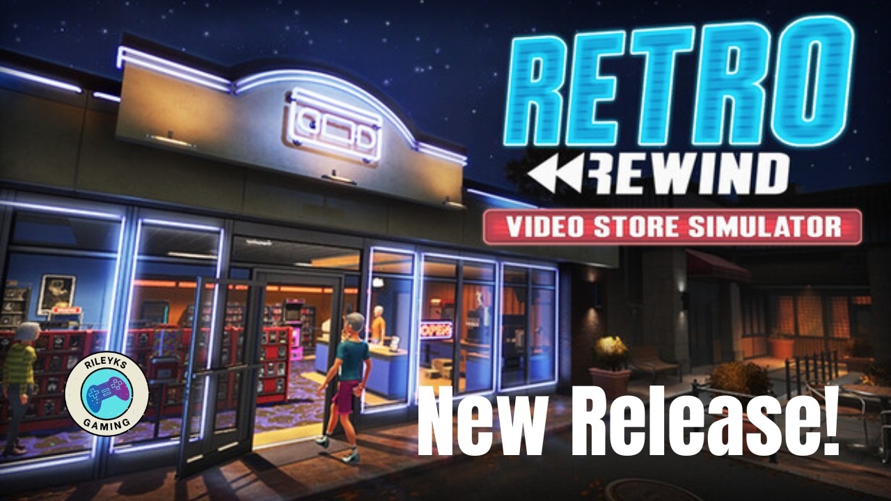 🔴 [LIVE) New Release! Retro Rewind-Video Store Simulator