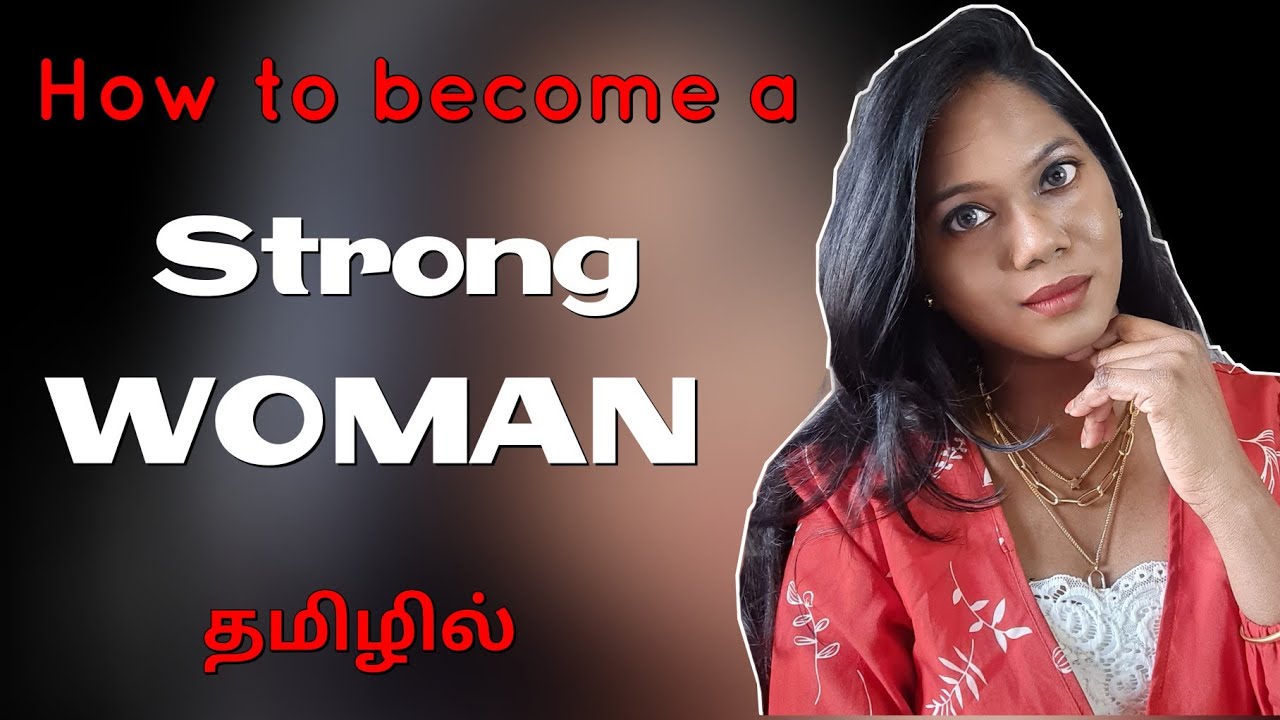 How to be a Strong Woman in Tamil | Preet LifeStylist