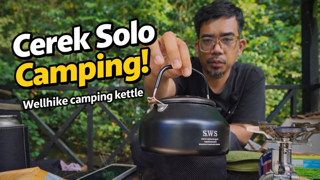 Cerek Solo Camping! Wellhike camping kettle #mykhalishjourney 