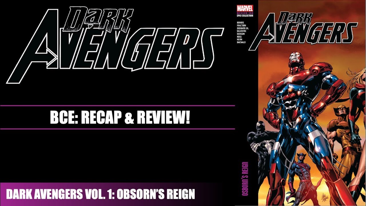 Dark Avengers Modern Era Epic Collection vol. 1: Osborn&rsquo;s Reign︱BCE Comics Pod