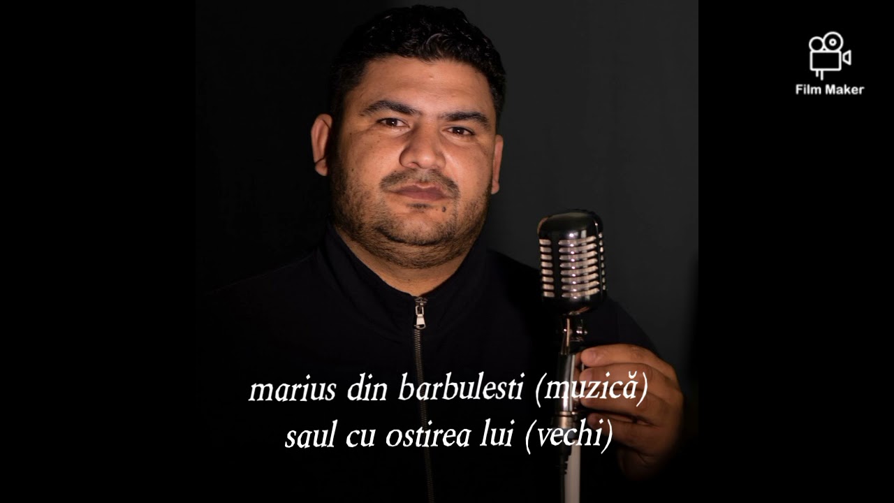 marius din barbulesti ✔ (muzică) saul cu ostirea lui (veche) ✳